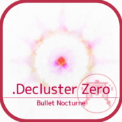 Decluster Zero : Bullet Nocturne