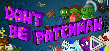 Image de Don't Be Patchman