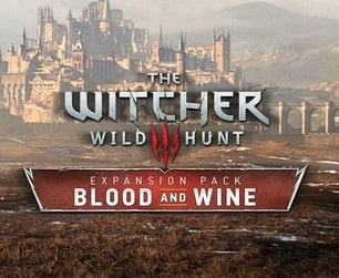 The Witcher 3 : Wild Hunt - Blood and Wine