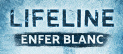 Lifeline : Enfer Blanc