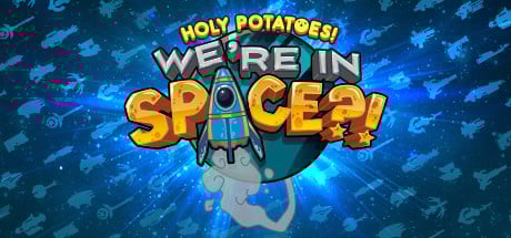 Image de Holy Potatoes! We’re in Space?!