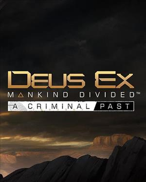 Jaquette de Deus Ex : Mankind Divided - A Criminal Past