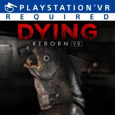 Dying : Reborn PSVR