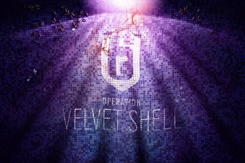 Tom Clancy's Rainbow Six Siege : Opération Velvet Shell