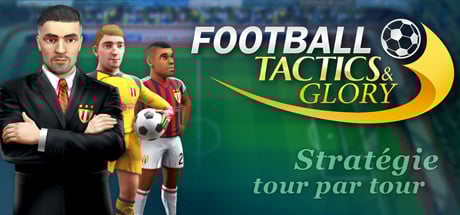 Jaquette de Football, Tactics & Glory