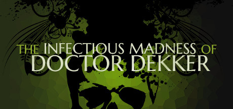 Image de The Infectious Madness of Doctor Dekker