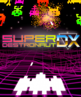 Super Destronaut Dx