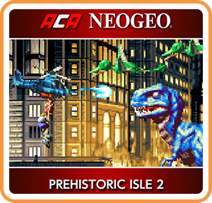 ACA NEOGEO Prehistoric Isle 2