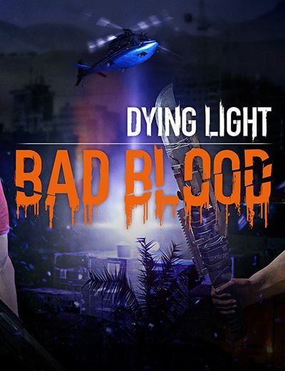 Image de Dying Light : Bad Blood