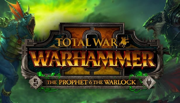 Total War : WARHAMMER II - The Prophet & The Warlock