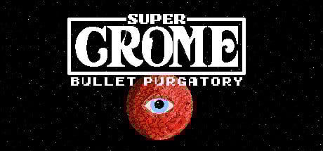 Image de Super Crome: Bullet Purgatory