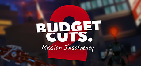 Budget Cuts 2 : Mission Insolvency