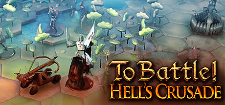 To Battle ! : Hell's Crusade