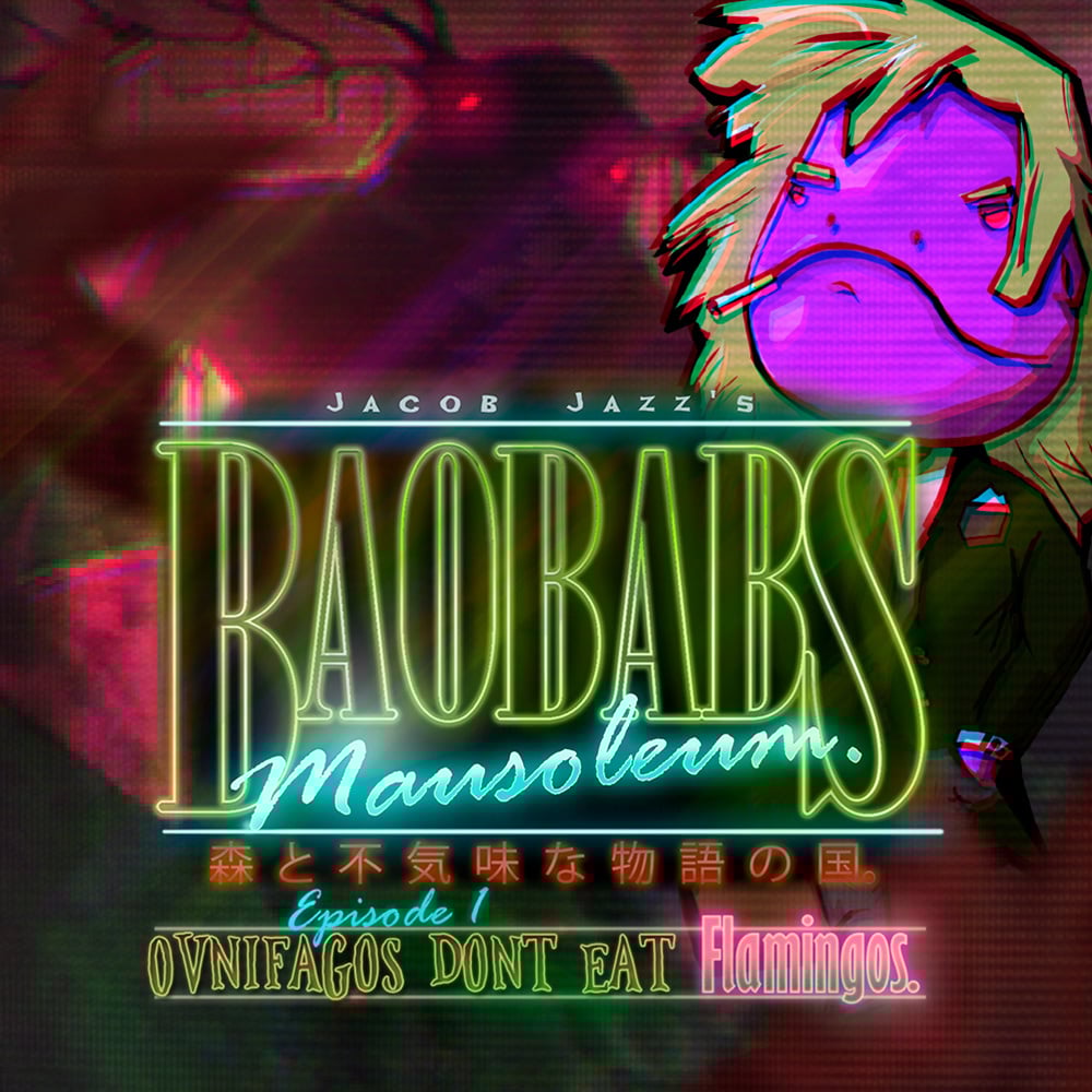 Baobabs Mausoleum Ep.1 : Ovnifagos Don´t Eat Flamingos