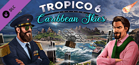 Image de Tropico 6 : Caribbean Skies