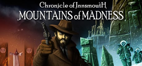 Chronicle of Innsmouth : Moutains of Madness