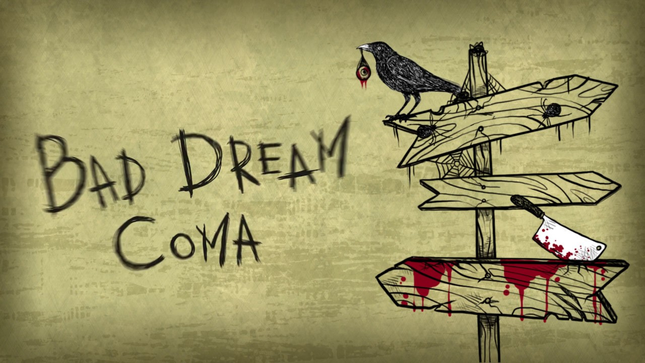 Bad Dream : Coma