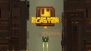 Image de Super Nano Blaster