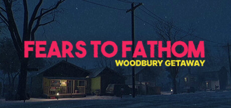 Image de Fears to Fathom : Woodbury Getaway