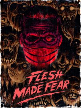 Image de Flesh Made Fear