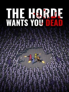 Image de The Horde Wants You Dead