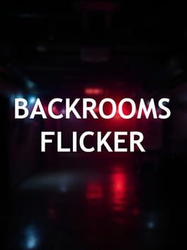 Backrooms: Flicker