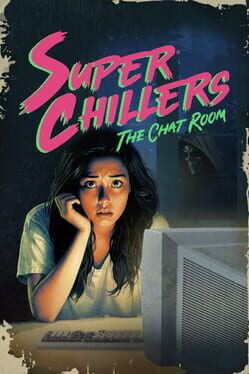 Image de Super Chillers: The Chat Room
