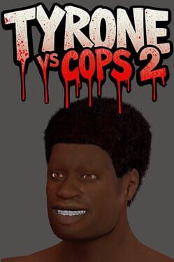 Image de Tyrone vs. Cops 2