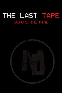 Image de The Last Tape: Before the Mine