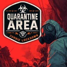 Quarantine Area: Zombie Lockdown