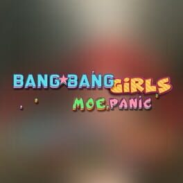 Image de Bang Bang Girls: Moe Panic