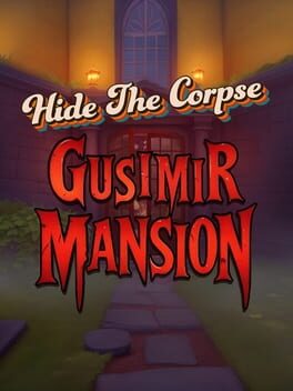 Image de Hide The Corpse: Gusimir Mansion