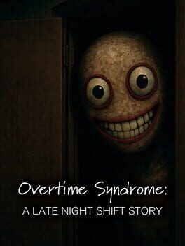 Image de Overtime Syndrome: A Late Night Shift Story