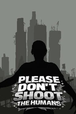 Image de Please Don't Shoot the Humans