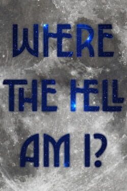 Image de Where the Hell Am I?