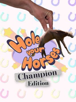 Image de Hole Your Horses: Champion Edition
