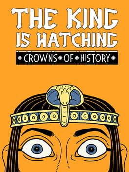Image de The King is Watching: Crowns of History