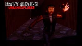 Image de Project Subathon: Urban Explorer