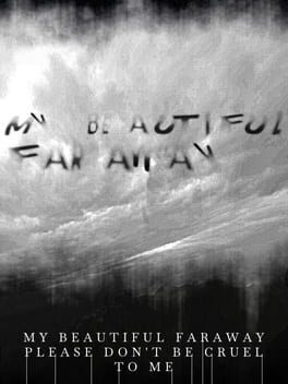 Image de My Beautiful Faraway, Please Don't Be Cruel to Me