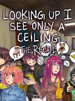 Image de Looking Up I See Only A Ceiling: The Recall
