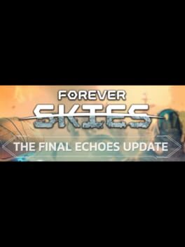 Image de Forever Skies: The Final Echoes Update