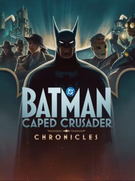 Batman: Caped Crusader - Chronicles