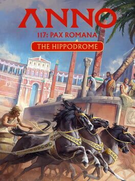 Image de Anno 117: Pax Romana – The Hippodrome