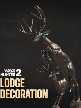 Image de Way of the Hunter 2: Lodge Decoration