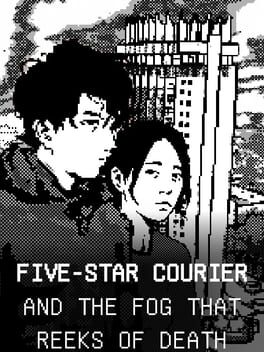 Image de Five-Star Courier and the Fog That Reeks of Death