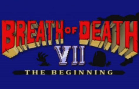 Breath of Death VII : The Beginning