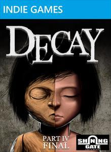 Decay - Part 4 Final
