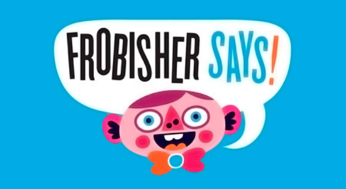 Image de Frobisher Says!