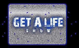 Image de Get a Life Show