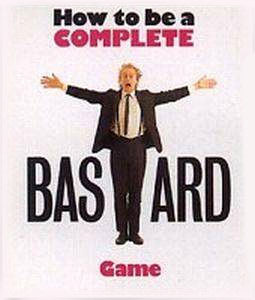 Image de How to be a Complete Bastard